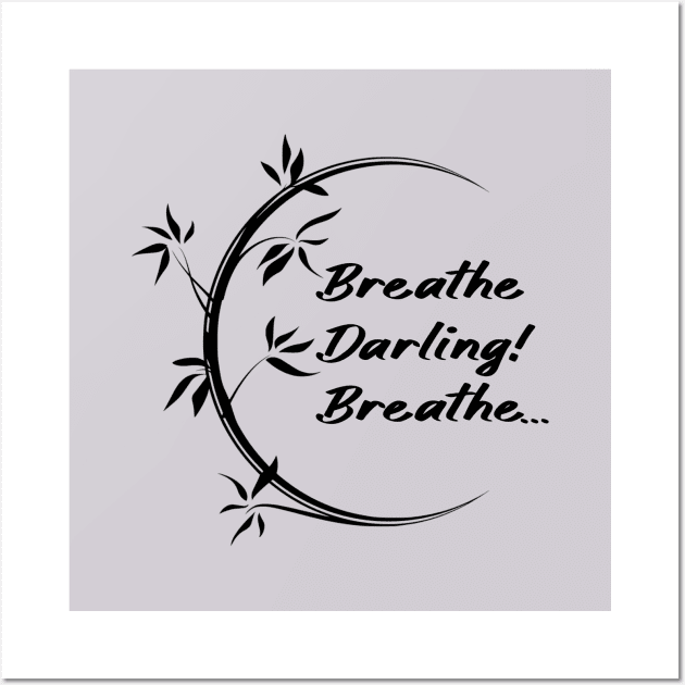 Breathe Darling Breathe Wall Art by Curator Nation